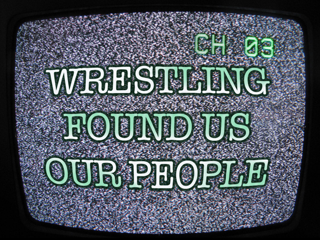 wrestling found us our people.jpg__PID:880b97d2-f494-4696-8a25-cc43b614a736
